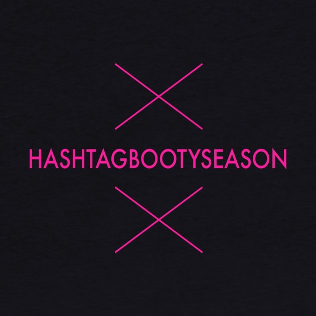 HASHTAG BOOTY SEASON by Alihustle